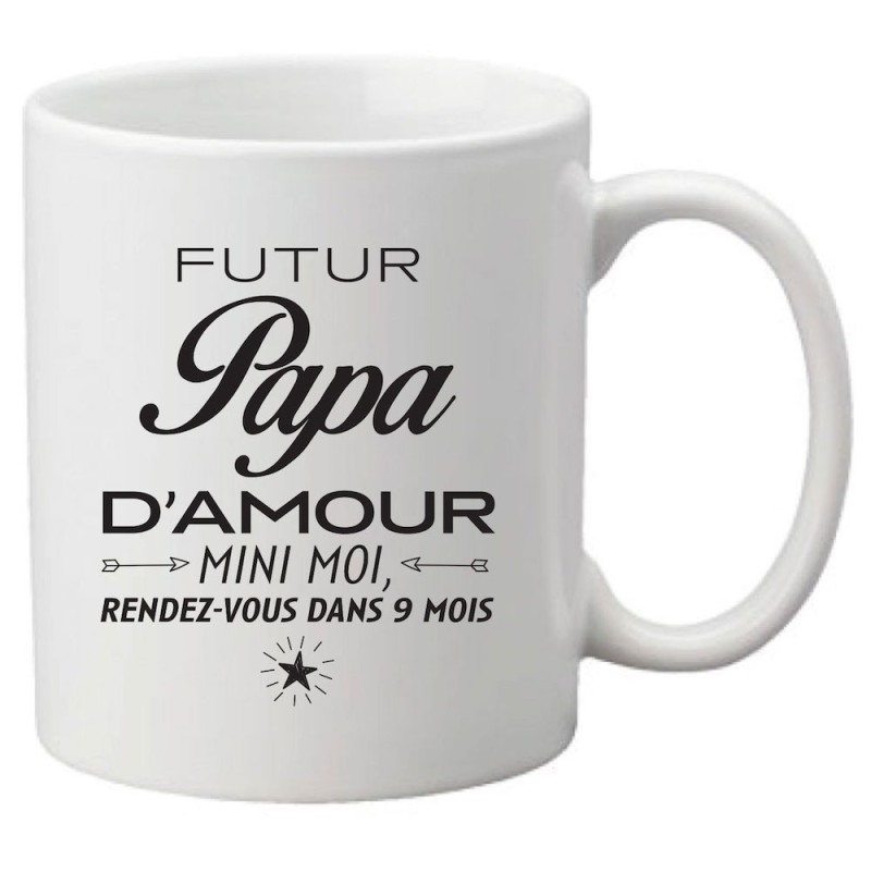 Mug tasse céramique imprimé citation humour Futur papa d'amour mini moi rendez vous dans 9 mois