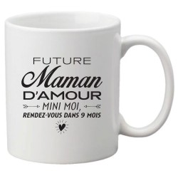 Mug tasse céramique imprimé citation humour Future maman d'amour mini moi rendez vous dans 9 mois