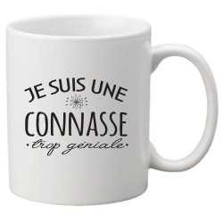 Mug tasse céramique imprimé citation humour Je suis une connasse trop géniale