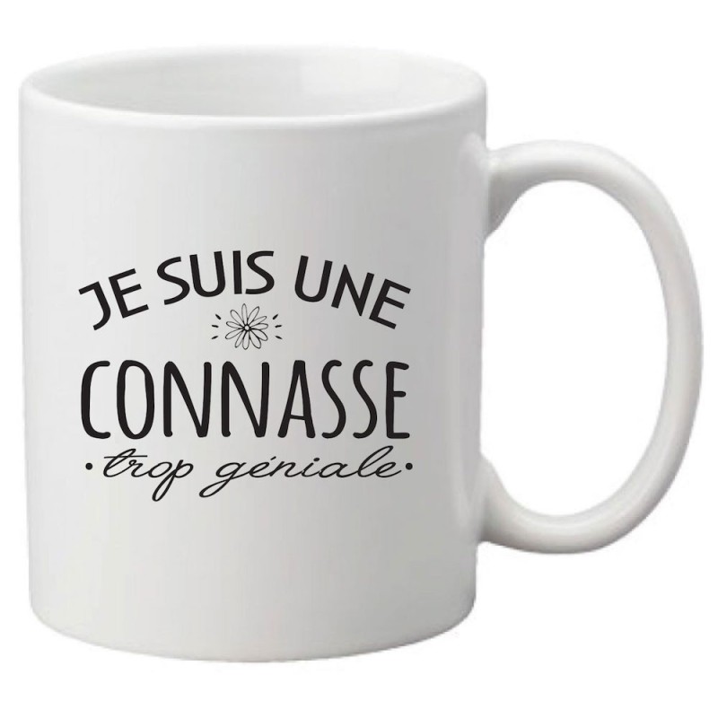Mug tasse céramique imprimé citation humour Je suis une connasse trop géniale