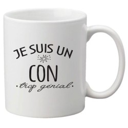 Mug tasse céramique imprimé citation humour Je suis un con trop génial