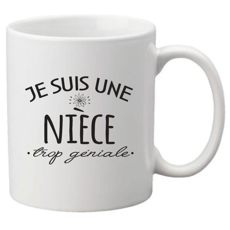 Mug tasse céramique imprimé citation humour Je suis une nièce trop géniale