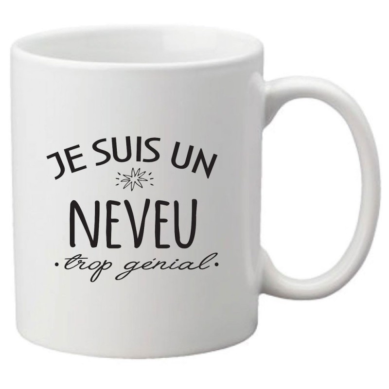 Mug tasse céramique imprimé citation humour Je suis un neveu trop génial
