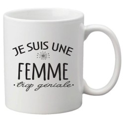 Mug tasse céramique imprimé citation humour Je suis une femme trop géniale