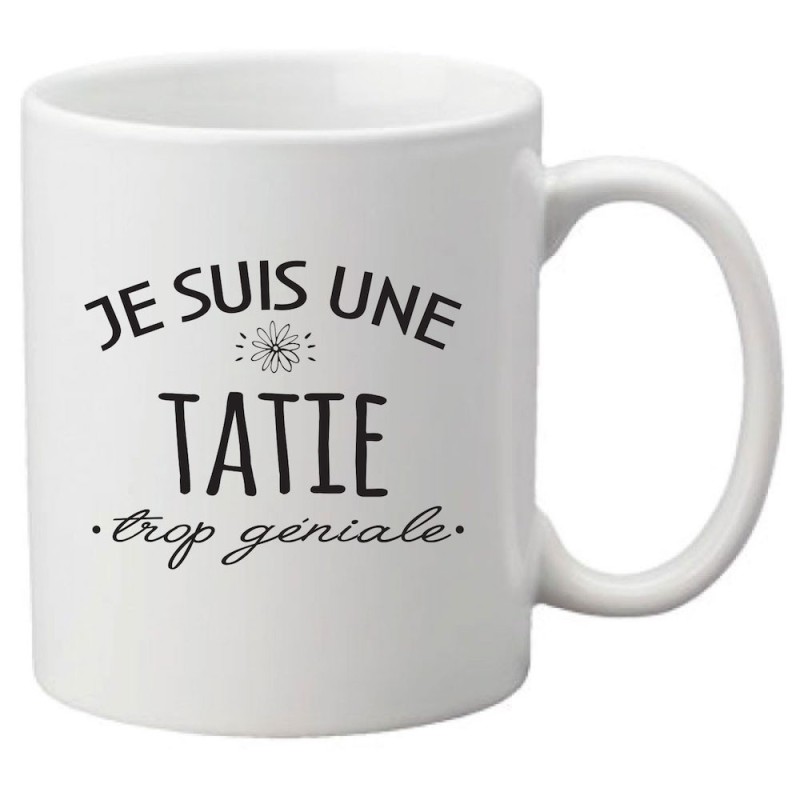 Mug tasse céramique imprimé citation humour Je suis une tatie trop géniale