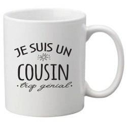 Mug tasse céramique imprimé citation humour Je suis un cousin trop génial