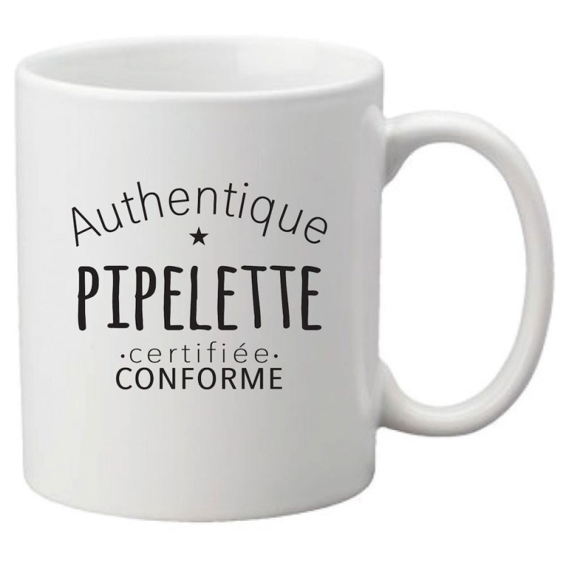 Mug tasse céramique imprimé citation humour Authentique pipelette certifiée conforme