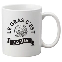 Mug tasse céramique imprimé citation humour Le gras c'est la vie