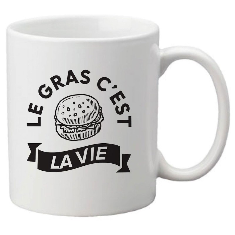 Mug tasse céramique imprimé citation humour Le gras c'est la vie