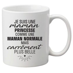 Mug tasse céramique imprimé citation humour Je suis une maman princesse comme une maman normale mais carrément plus belle