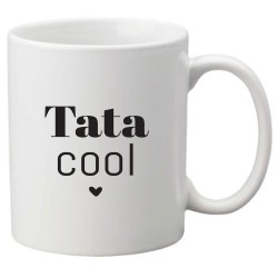 Mug tasse céramique imprimé citation humour Tata cool