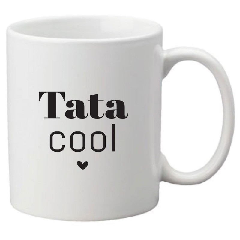 Mug tasse céramique imprimé citation humour Tata cool