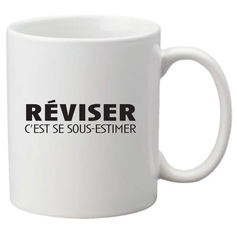 Mug tasse céramique imprimé citation humour Réviser c'est se sous estimer