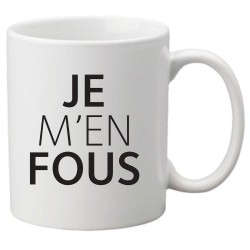Mug tasse céramique imprimé citation humour Je m'en fous