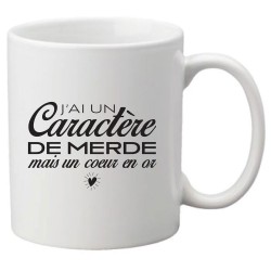 Mug tasse céramique imprimé citation humour humour J'ai un caractère de merde mais un coeur en or