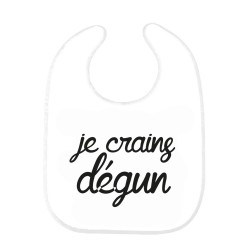 Bavoir bébé imprimé citation naissance humour Je crains dégun