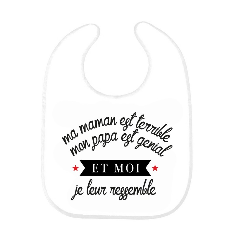 Bavoir bébé imprimé citation naissance humour ma Maman est terrible mon papa est génial et moi je leur ressemble