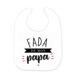 Bavoir bébé imprimé citation naissance humour Fada de mon papa