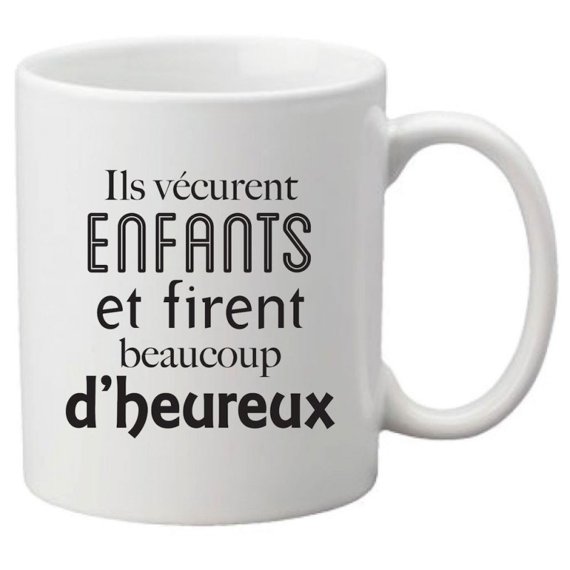 Mug tasse céramique imprimé citation humour Ils vécurent enfants et firent beaucoup d'heureux