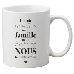 Mug tasse céramique imprimé citation humour Il était une fois notre famille notre histoire nous