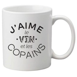 Mug tasse céramique imprimé citation humour J'aime le vin et les copains