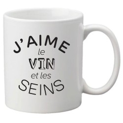 Mug tasse céramique imprimé citation humour J'aime le vin et les seins