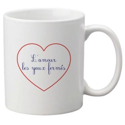 Mug tasse céramique imprimé citation humour illustration coeur L'amour les yeux fermés