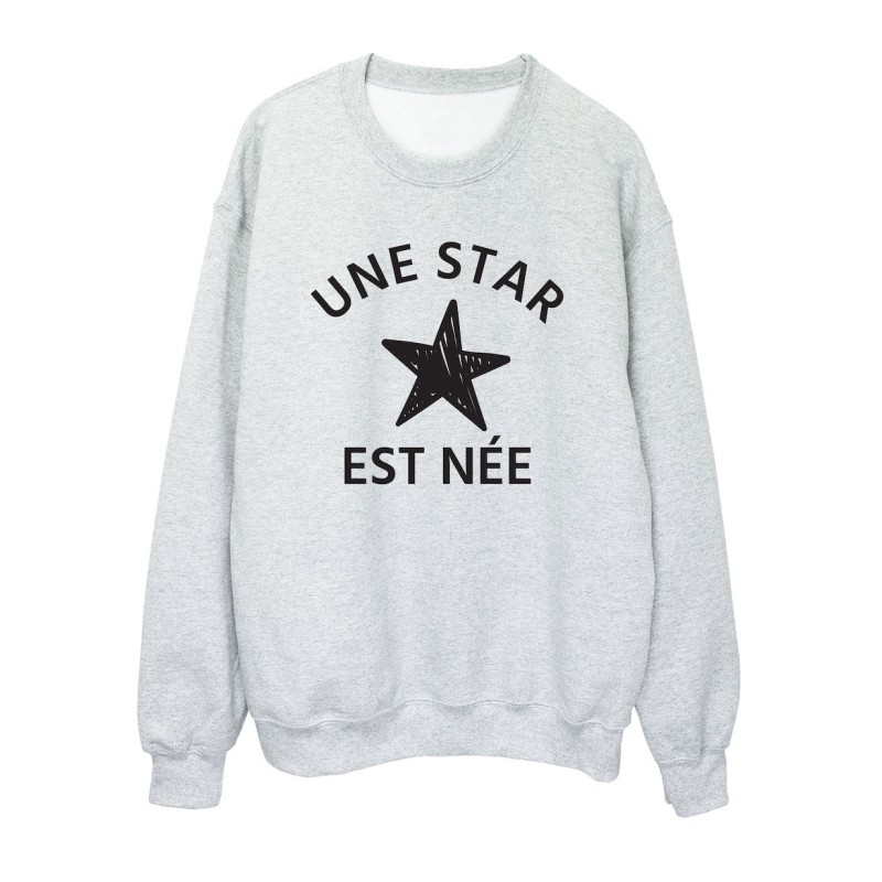 Sweat shirt imprimé citation humour Une star est née