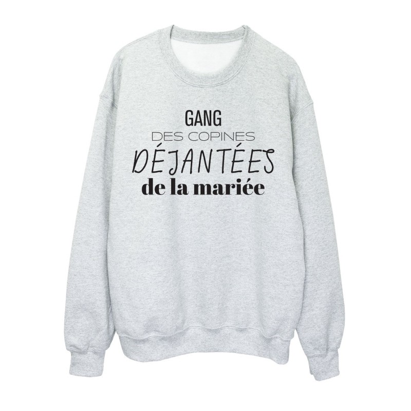 Sweat shirt imprimé citation humour Gang des copines déjantées de la mariée