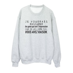 Sweat shirt imprimé citation humour Je voudrais rassurer les gens qui pense que je ne les aime pas vous avez raison