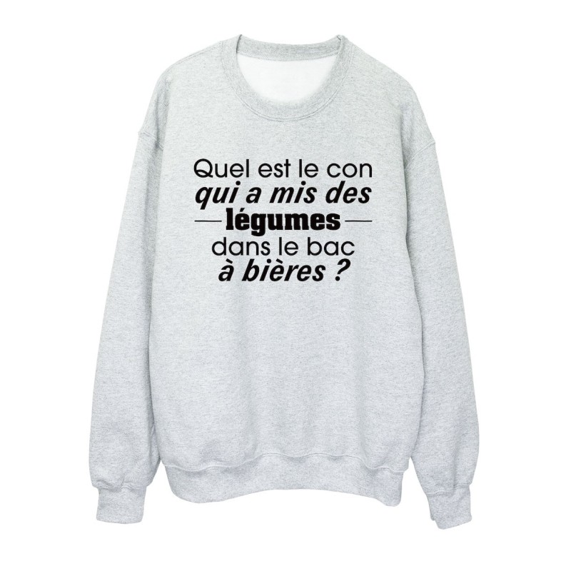 Sweat shirt imprimé citation humour Qui est le con qui a mis les légumes dans le bac à bières