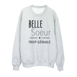 Sweat shirt imprimé citation humour belle soeur trop géniale
