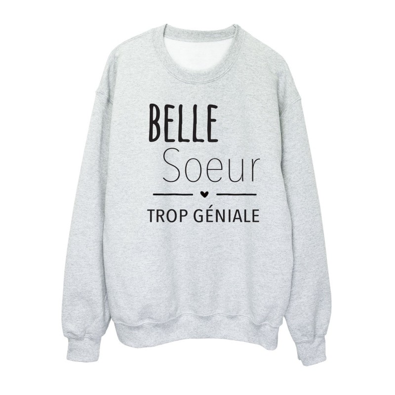 Sweat shirt imprimé citation humour belle soeur trop géniale