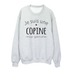 Sweat shirt imprimé citation humour Je suis une copine trop géniale