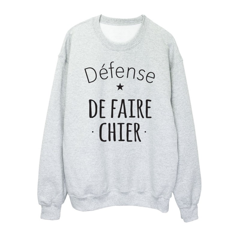 Sweat shirt imprimé citation humour Défense de faire chier