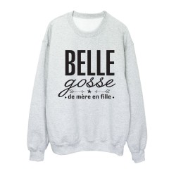 Sweat shirt imprimé citation humour Belle gosse de mère en fille