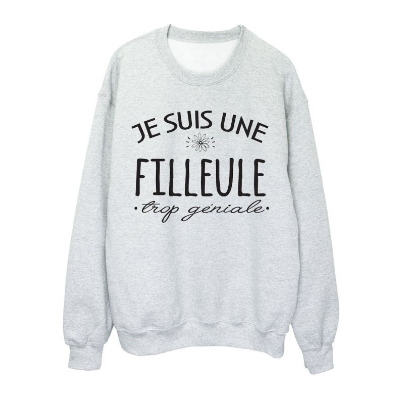 Sweat shirt imprimé citation humour Je suis une filleule trop géniale