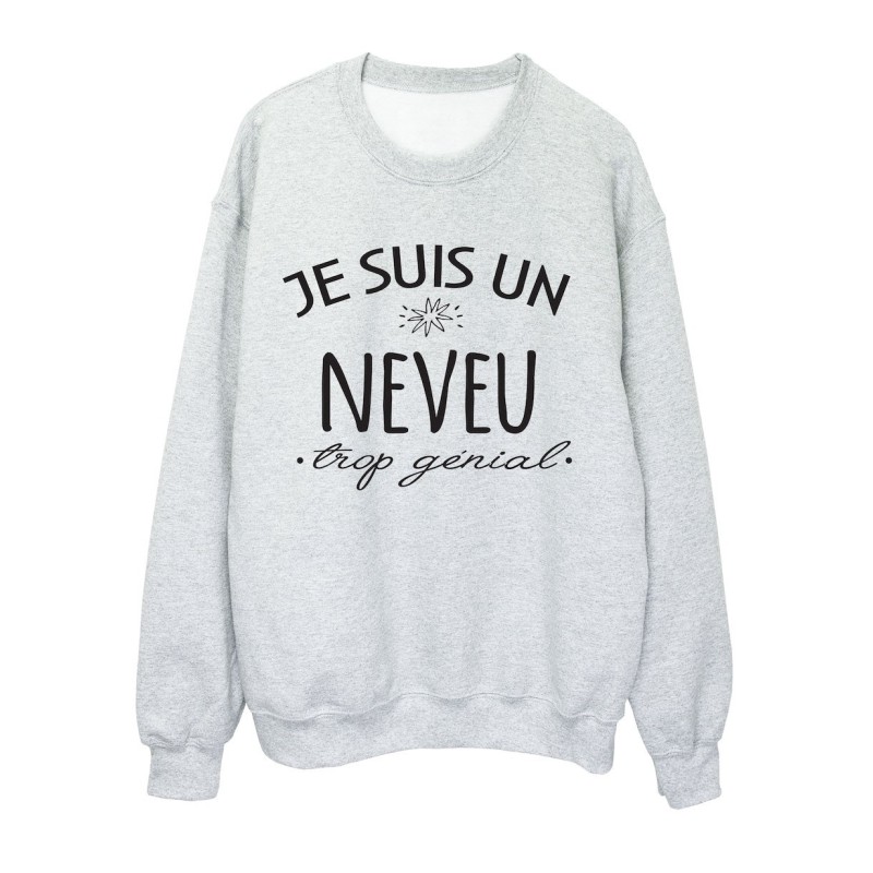 Sweat shirt imprimé citation humour Je suis un neveu trop génial