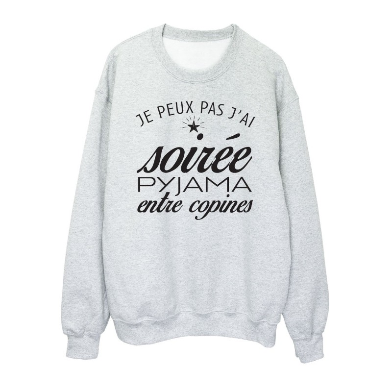 Sweat shirt imprimé citation humour Je peux pas j'ai soirée pyjama entre copine