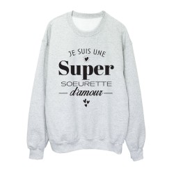 Sweat shirt imprimé citation humour Je suis une super soeurette d'amour
