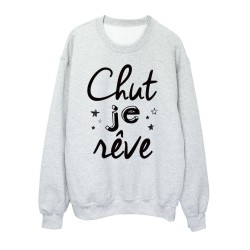 Sweat shirt imprimé citation humour Chut je rêve
