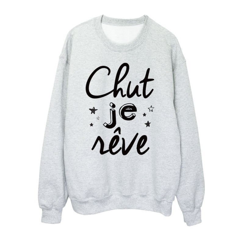 Sweat shirt imprimé citation humour Chut je rêve