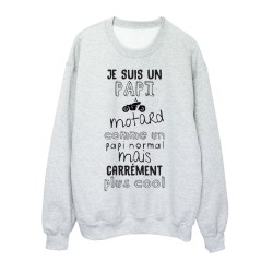 Sweat shirt imprimé citation humour Je suis un papi motard comme un papi normal mais plus cool