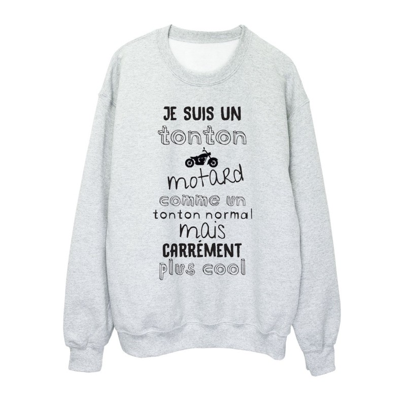 Sweat shirt imprimé citation humour Je suis un tonton motard comme un tonton normal mais plus cool
