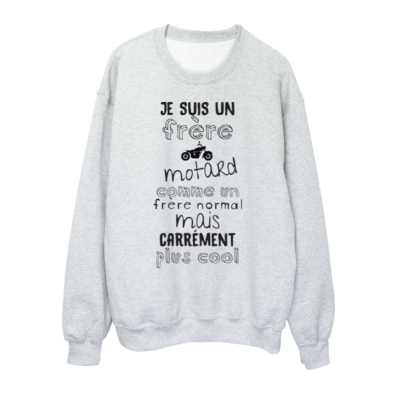 Sweat shirt imprimé citation humour Je suis un frère motard comme un frère normal mais plus cool