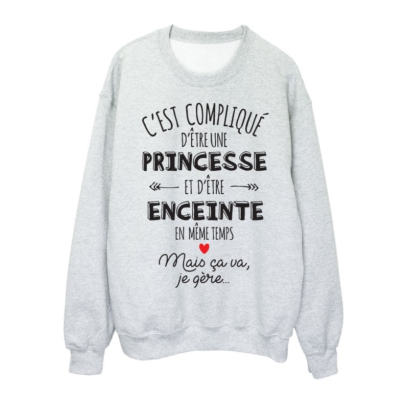 Sweat shirt imprimé citation humour C'est compliqué d'être une princesse et d'être enceinte mais ca va je gère