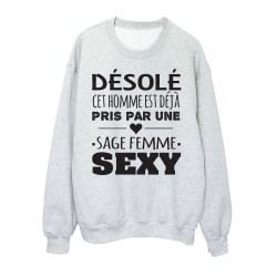 Sweat shirt imprimé citation humour Désolée cet homme est déjà pris par une sage femme sexy