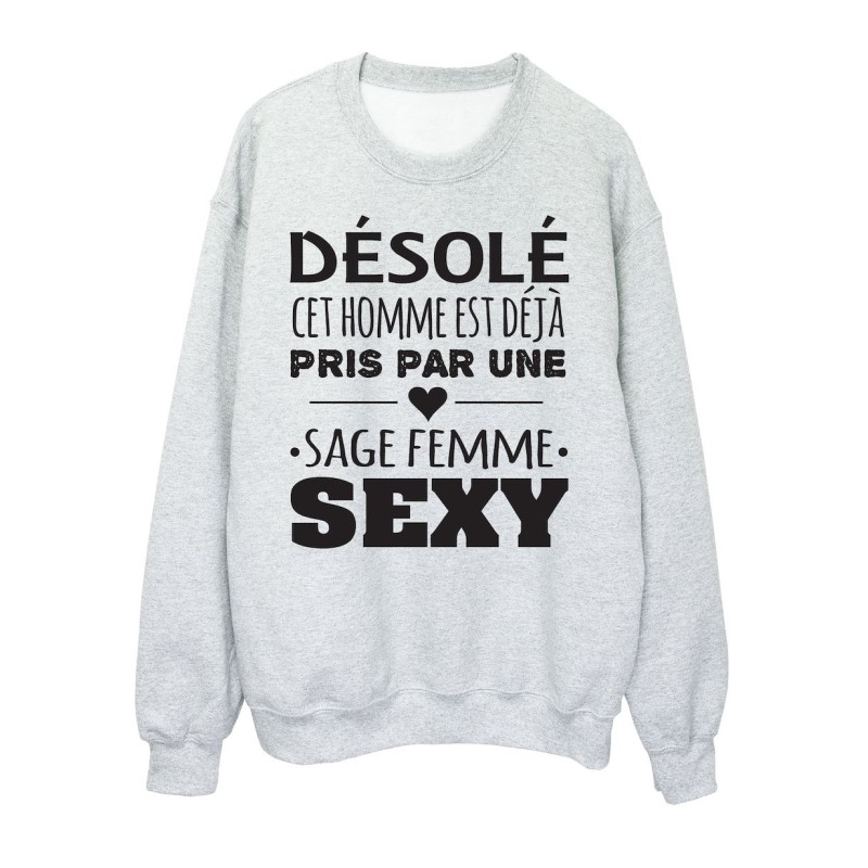 Sweat shirt imprimé citation humour Désolée cet homme est déjà pris par une sage femme sexy
