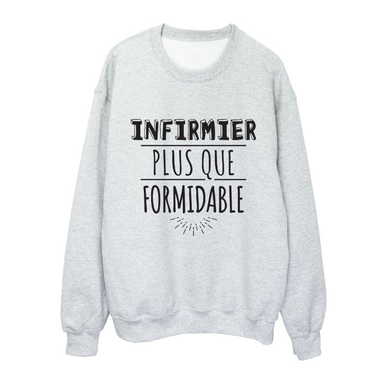 Sweat shirt imprimé citation humour infirmier plus que formidable