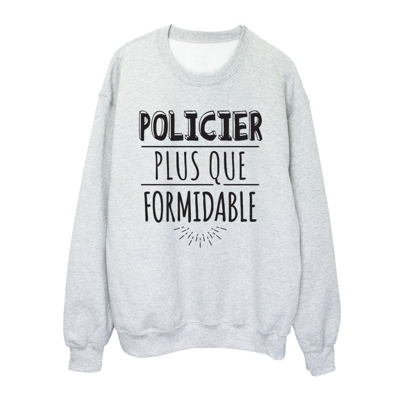 Sweat shirt imprimé citation humour Policier plus que formidable